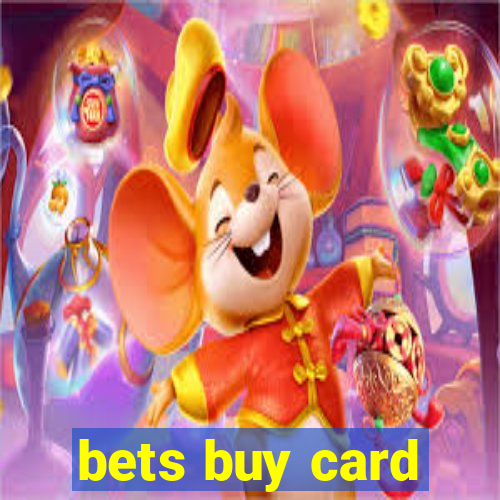 bets buy card