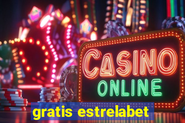 gratis estrelabet