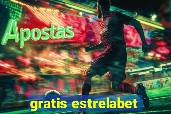 gratis estrelabet