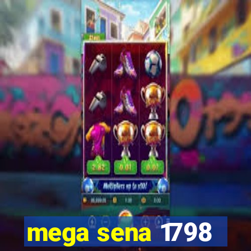 mega sena 1798