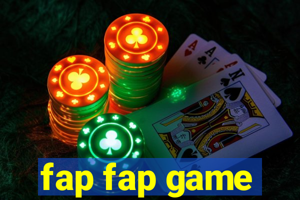 fap fap game