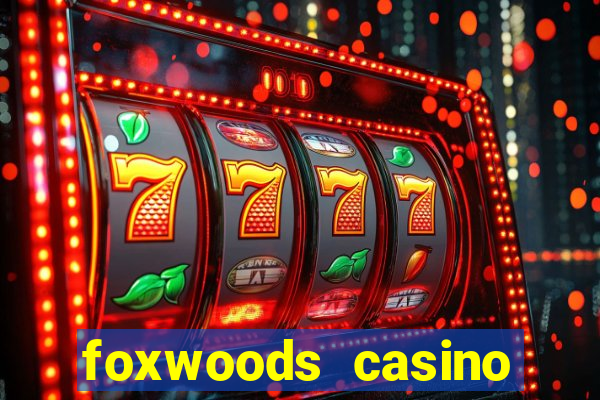 foxwoods casino hotel ct