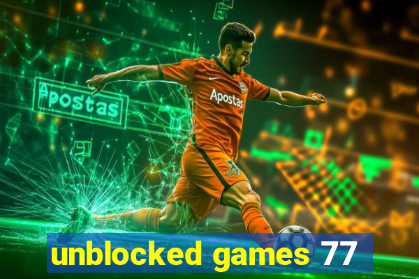 unblocked games 77