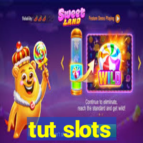 tut slots