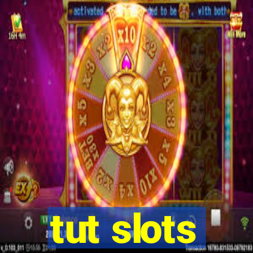 tut slots