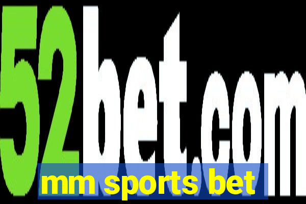 mm sports bet