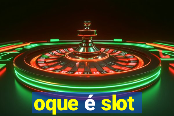 oque é slot