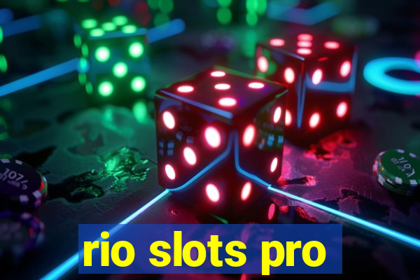 rio slots pro