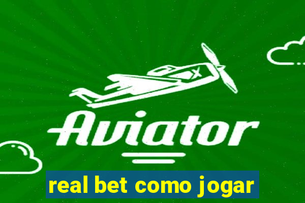 real bet como jogar