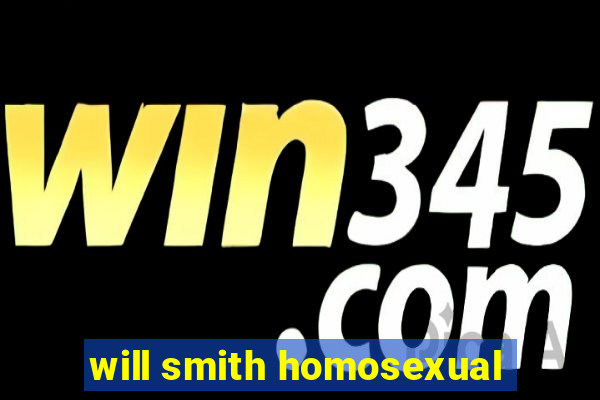 will smith homosexual