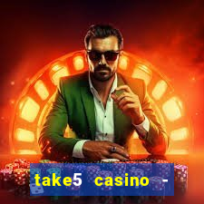 take5 casino - slot machines