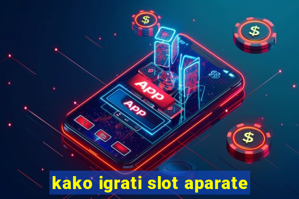 kako igrati slot aparate