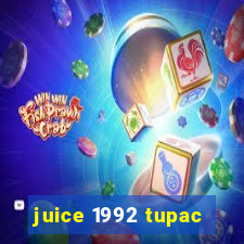 juice 1992 tupac