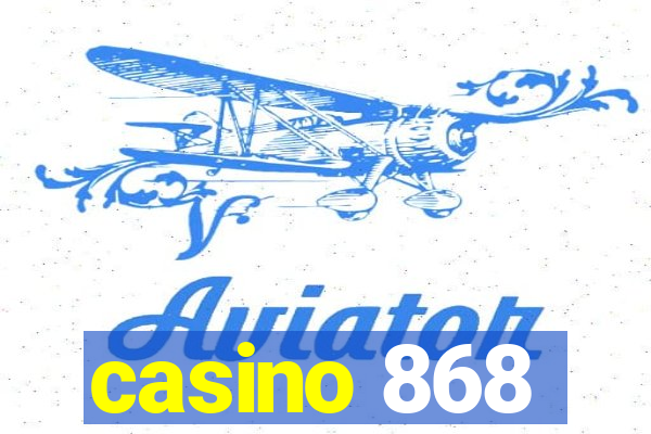 casino 868