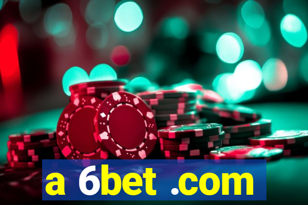 a 6bet .com