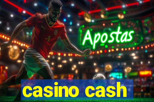 casino cash