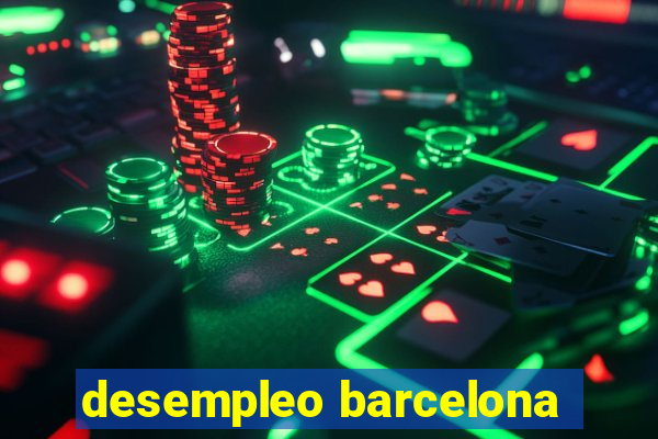 desempleo barcelona