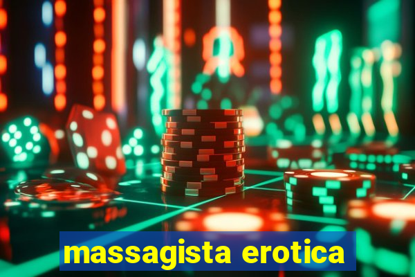 massagista erotica