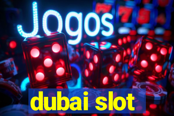 dubai slot