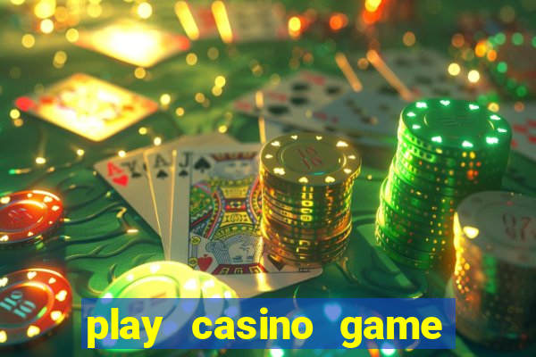 play casino game for real money