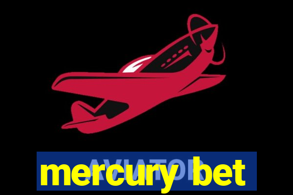 mercury bet