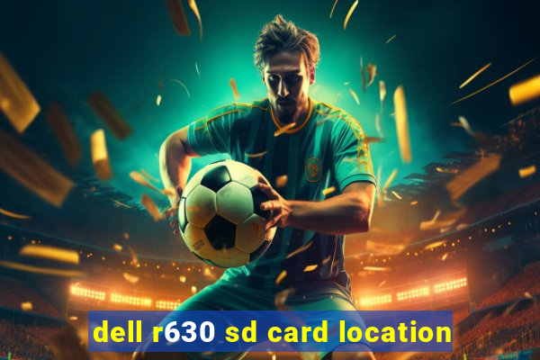 dell r630 sd card location