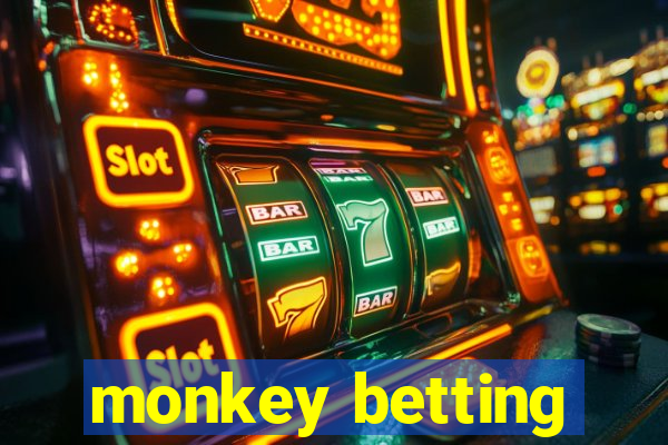 monkey betting