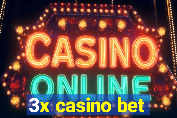 3x casino bet