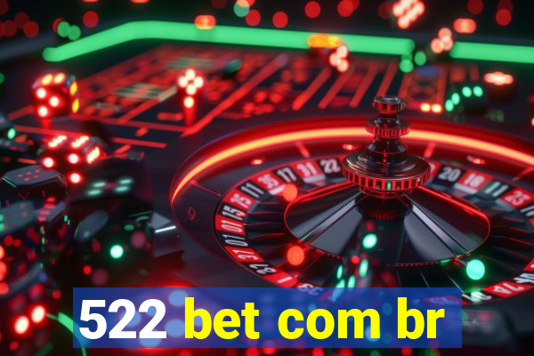 522 bet com br