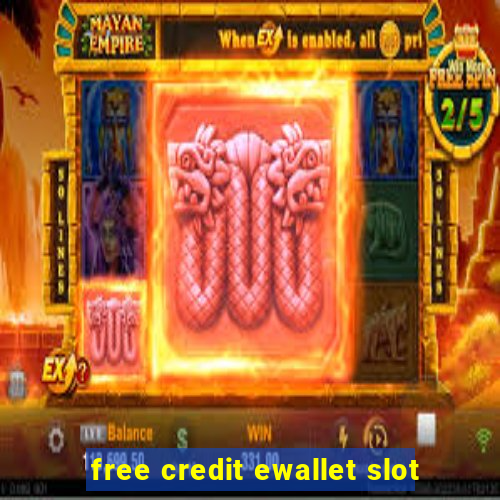 free credit ewallet slot