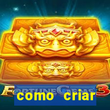 como criar plataforma do tigre