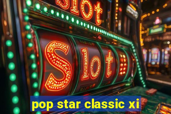 pop star classic xi