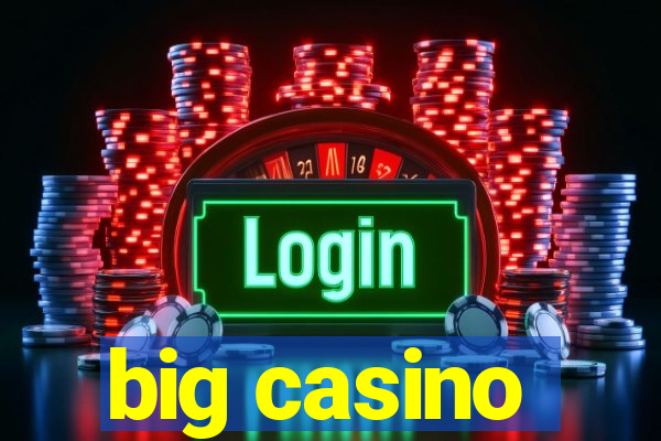 big casino