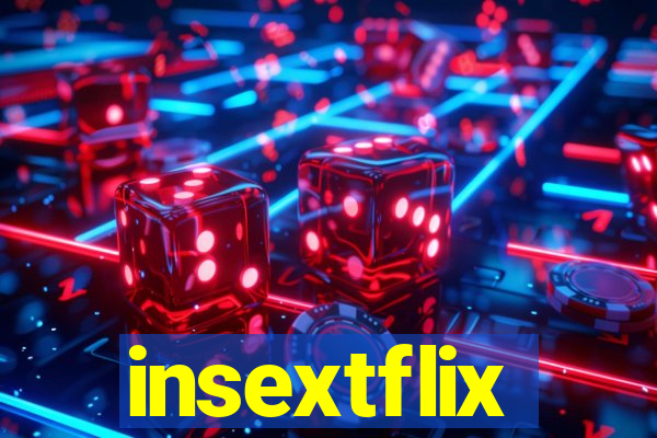 insextflix