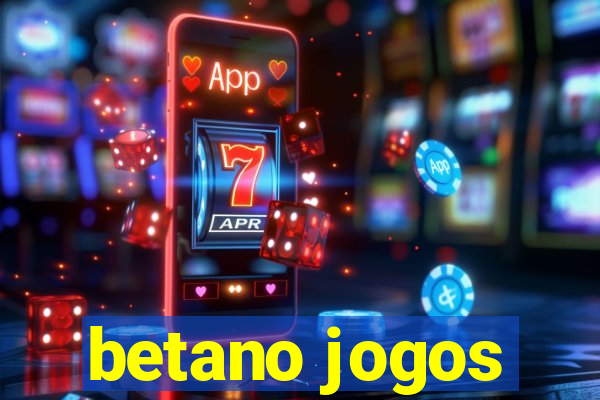 betano jogos