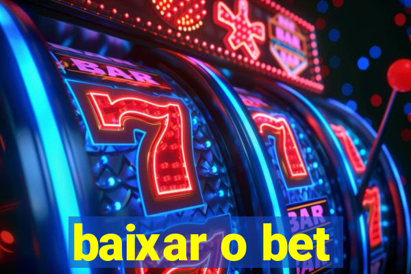 baixar o bet