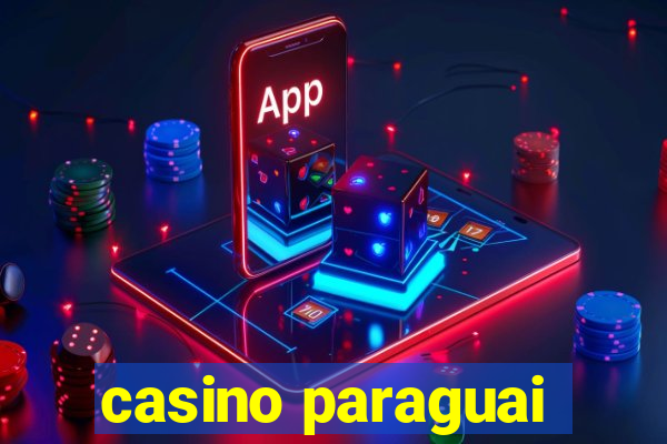 casino paraguai