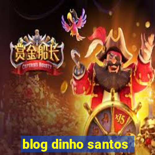 blog dinho santos