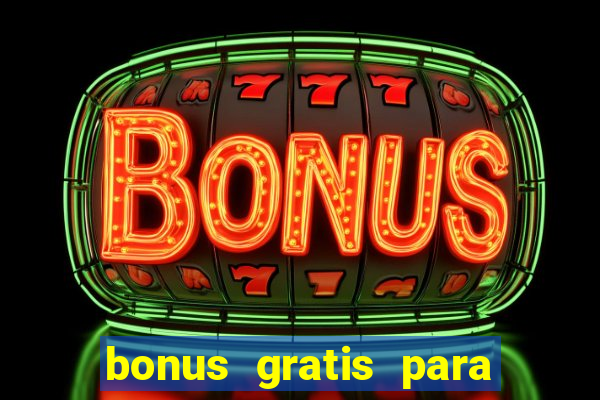 bonus gratis para jogar fortune tiger