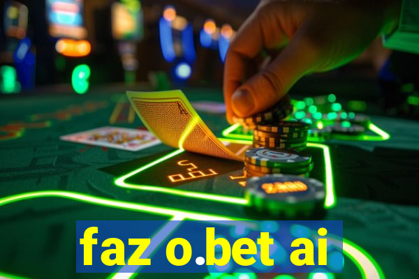 faz o.bet ai