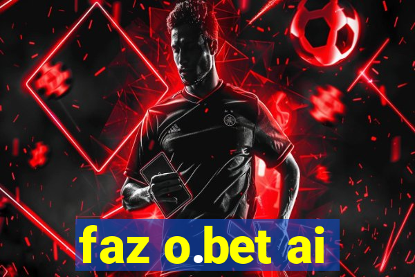 faz o.bet ai