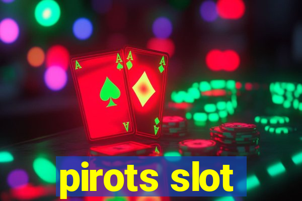 pirots slot