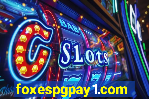 foxespgpay1.com