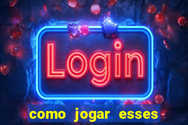 como jogar esses jogos que ganha dinheiro