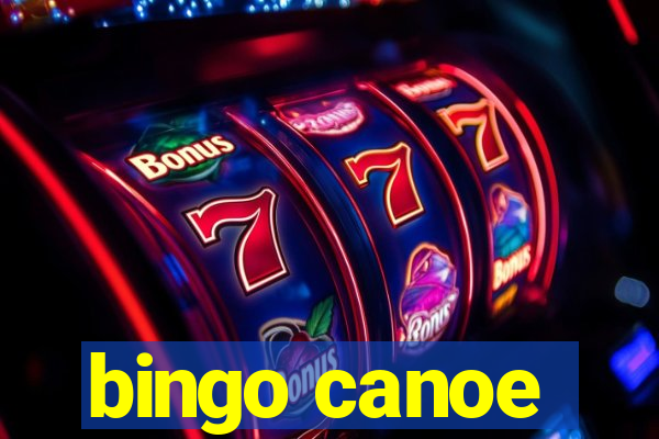 bingo canoe