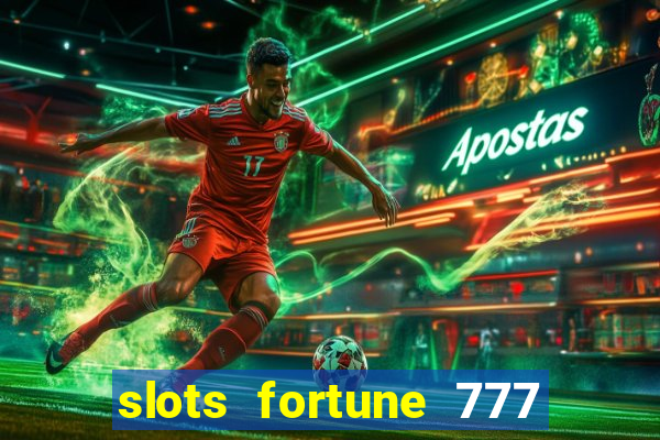 slots fortune 777 vegas casino