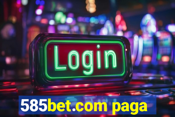 585bet.com paga