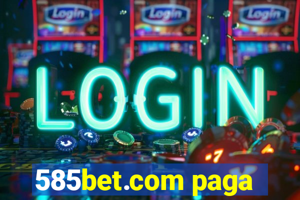 585bet.com paga