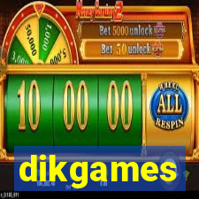 dikgames