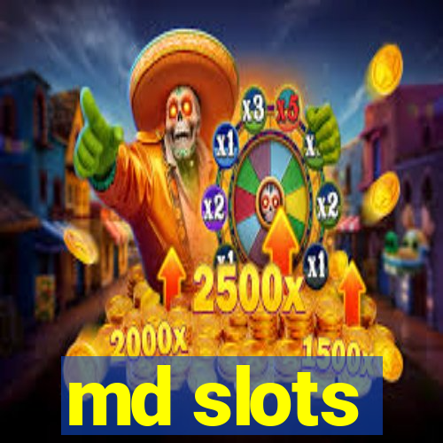 md slots